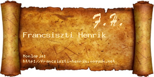 Francsiszti Henrik névjegykártya